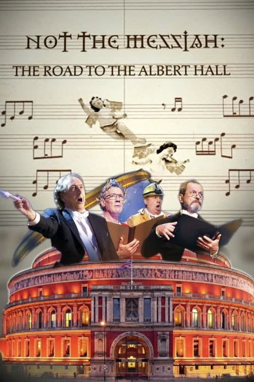 Poster di Not The Messiah: The Road To Albert Hall