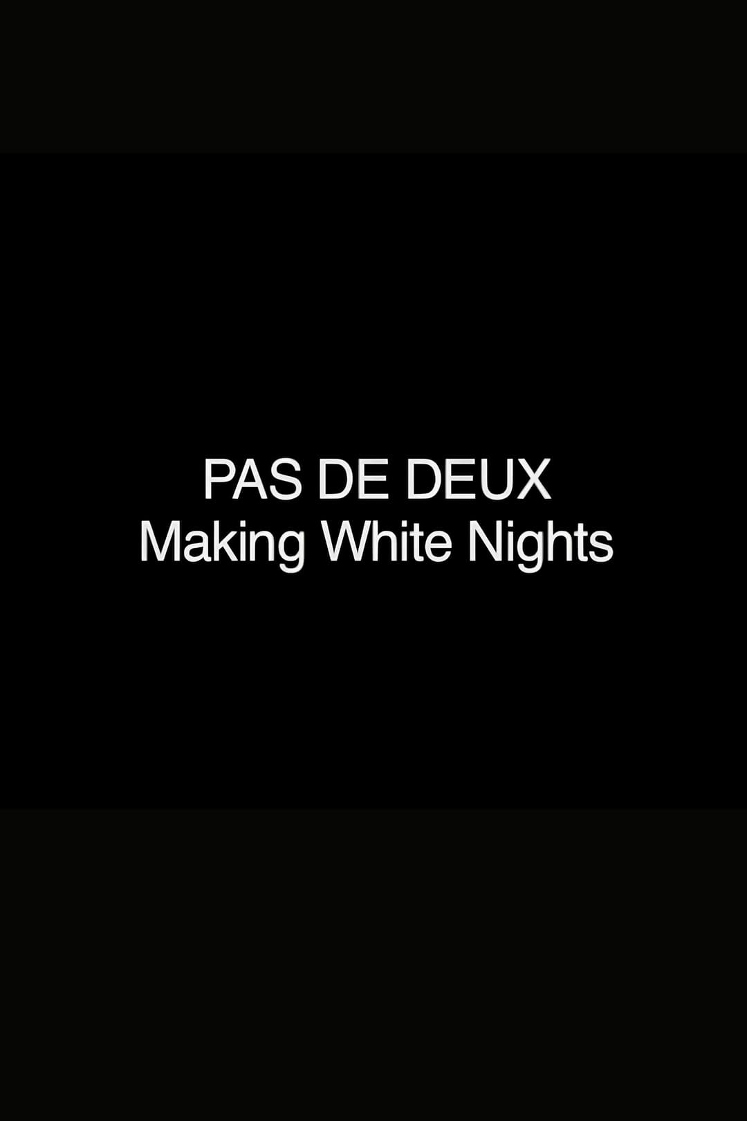 Poster di Pas de Deux: Making 'White Nights'