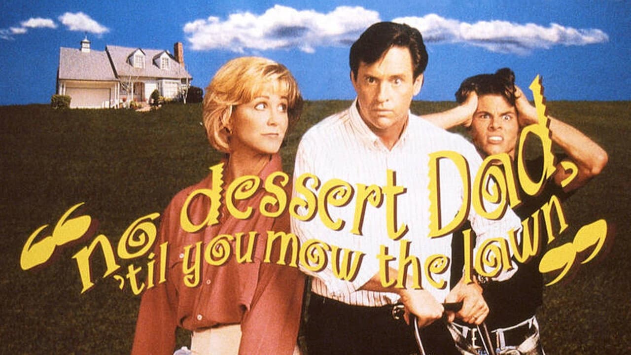 No Dessert, Dad, 'Til You Mow the Lawn - immagine