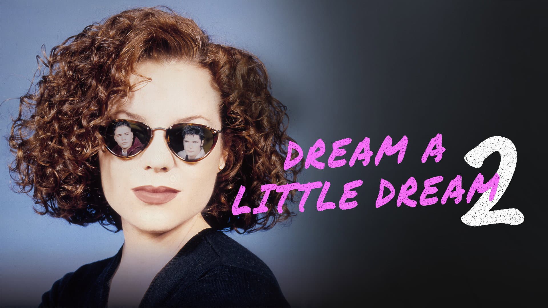 Dream a Little Dream 2 - immagine