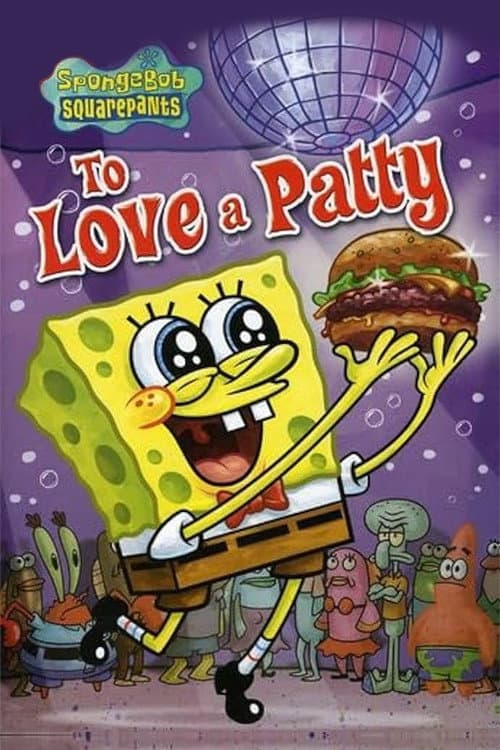 Poster di SpongeBob SquarePants: To Love a Patty