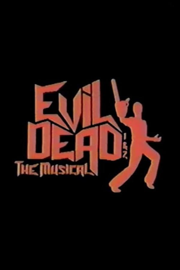 Poster di Evil Dead 1 & 2: The Musical