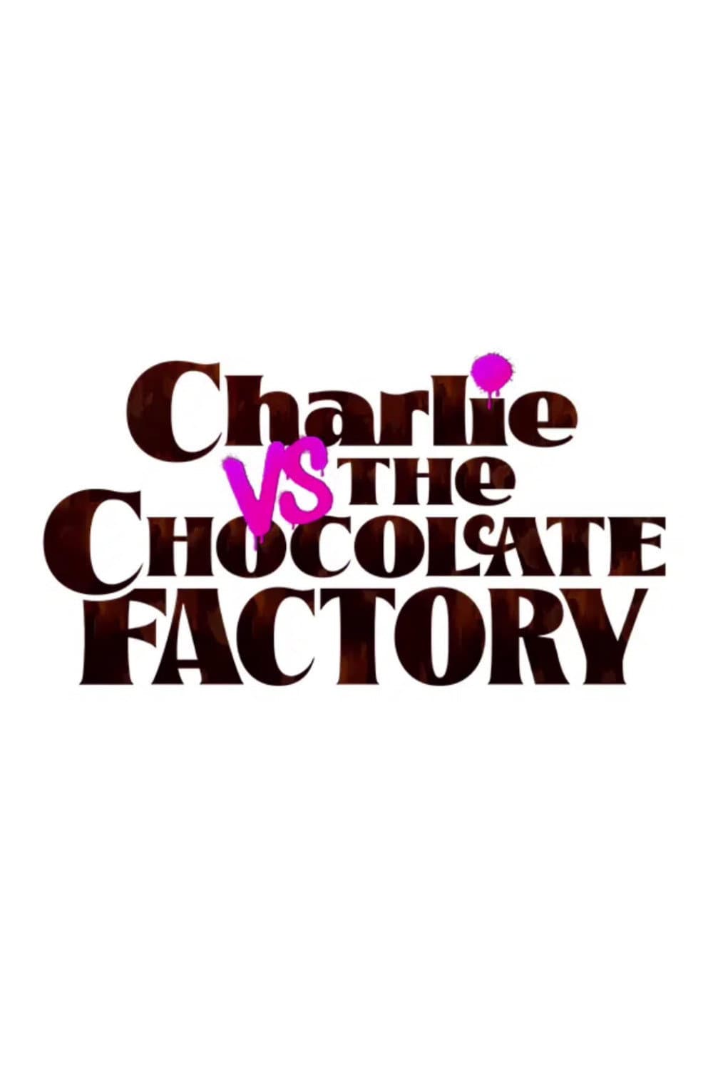Poster di Charlie vs. the Chocolate Factory