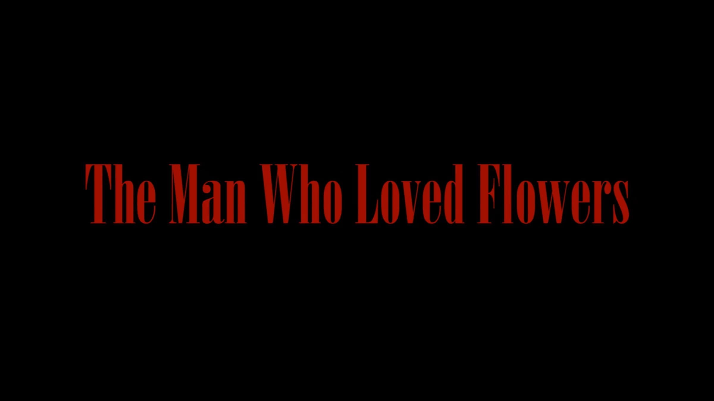 The Man Who Loved Flowers - immagine