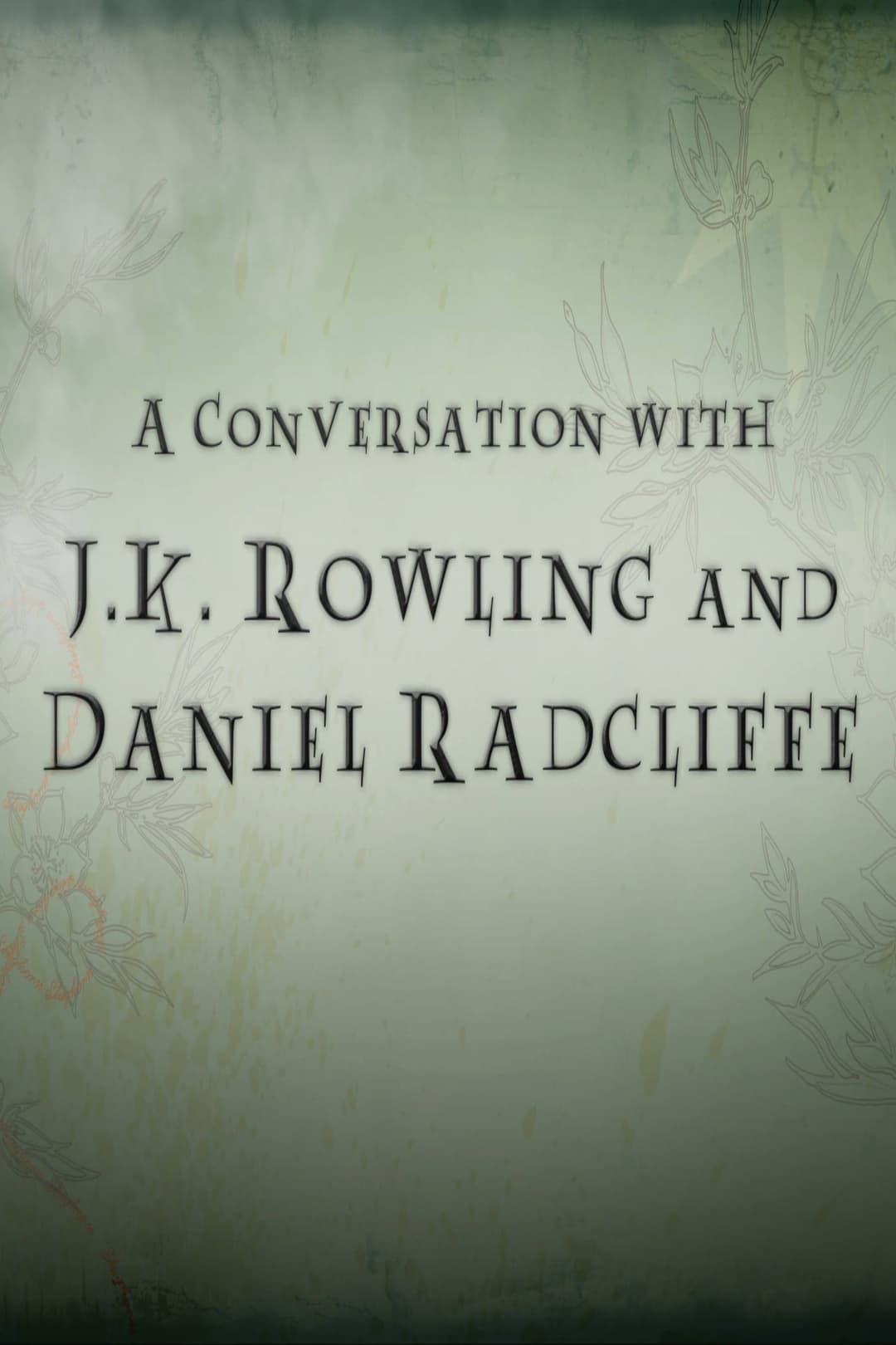 Poster di A Conversation with J.K. Rowling and Daniel Radcliffe