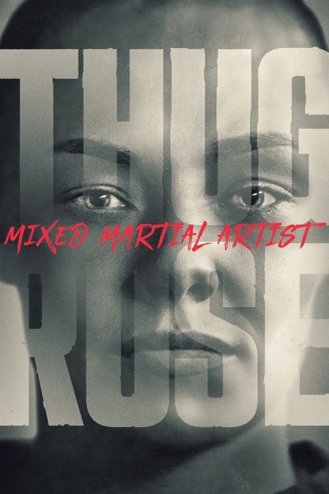 Poster di Thug Rose: Mixed Martial Artist