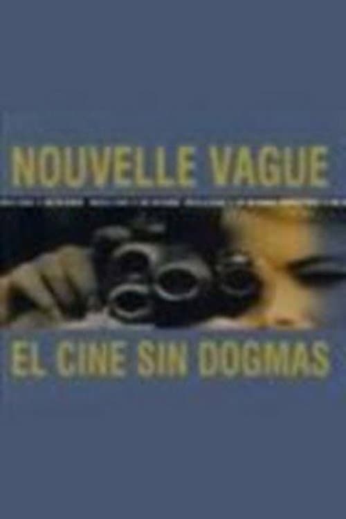 Poster di Nouvelle Vague : El cine sin dogmas
