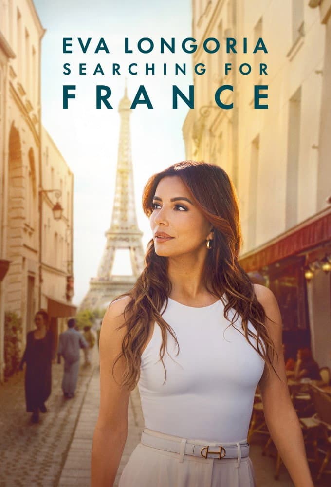 Poster di Eva Longoria: Searching for France