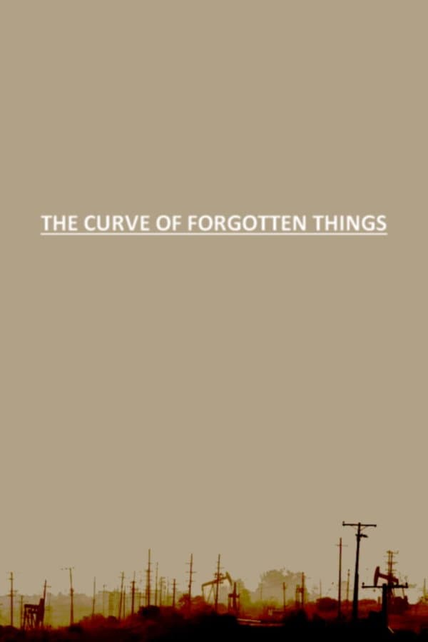 Poster di The Curve of Forgotten Things