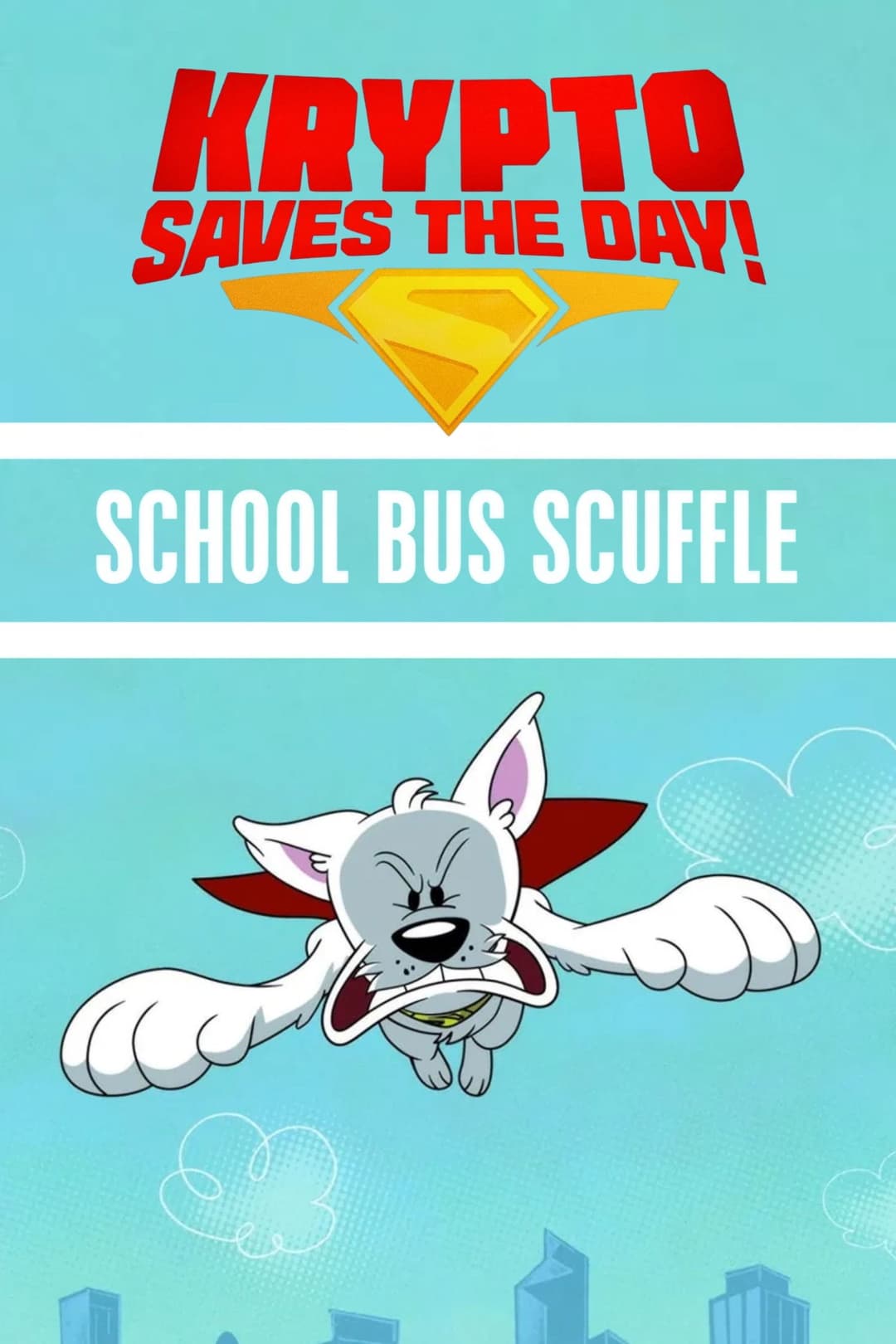 Poster di Krypto Saves the Day!: School Bus Scuffle
