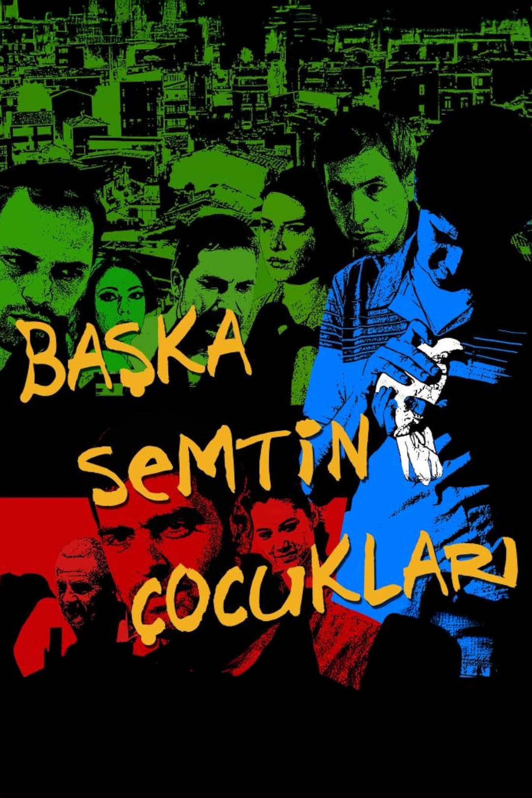 Poster di Başka Semtin Çocukları