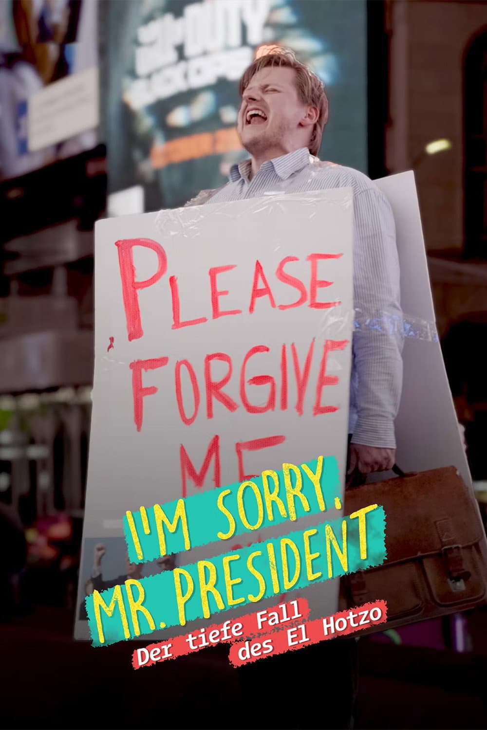 Poster di I'm sorry, Mr. President - Der tiefe Fall des El Hotzo