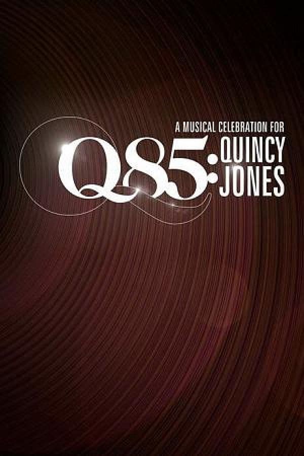 Poster di Q85: A Musical Celebration for Quincy Jones