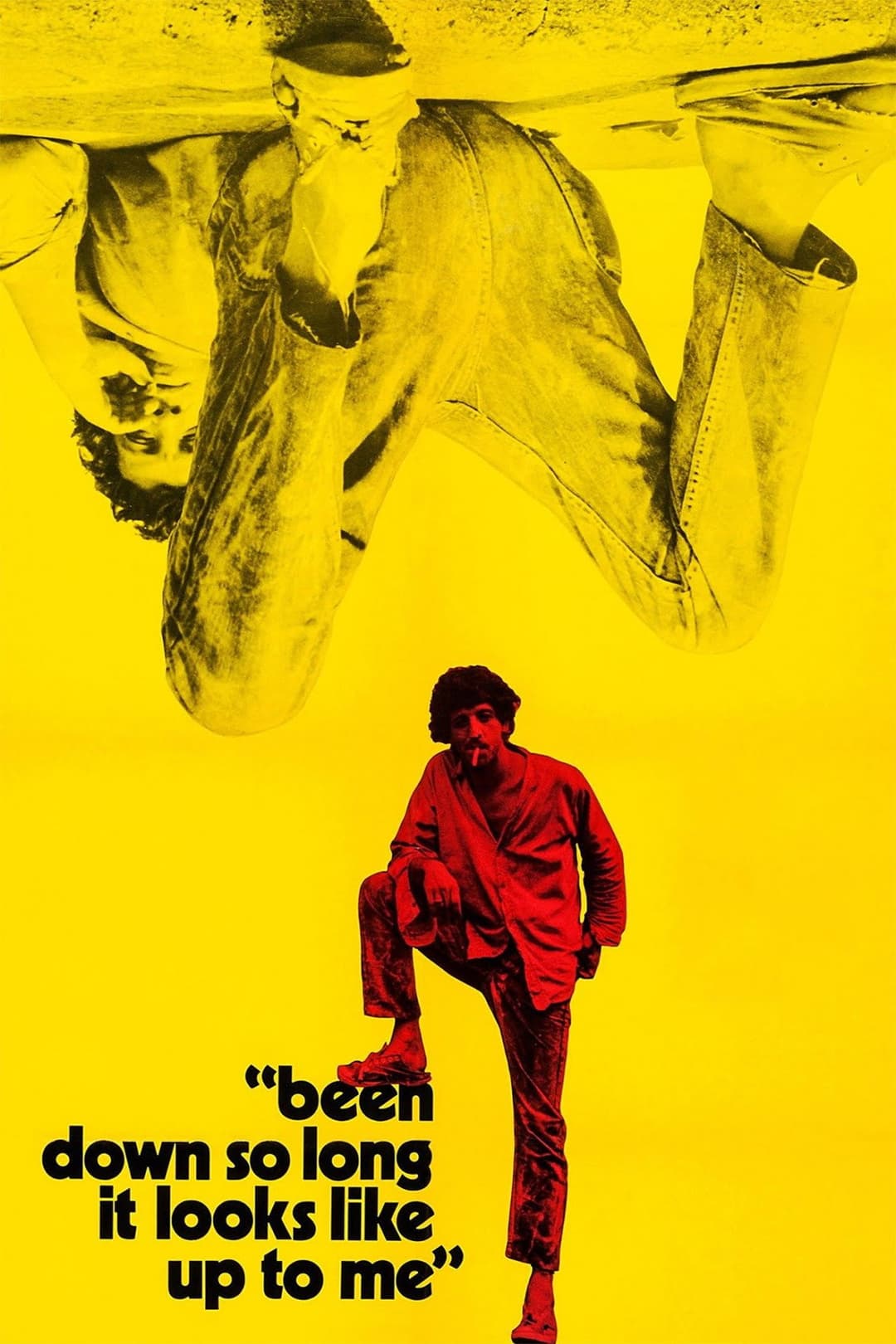 Poster di Been Down So Long It Looks Like Up to Me