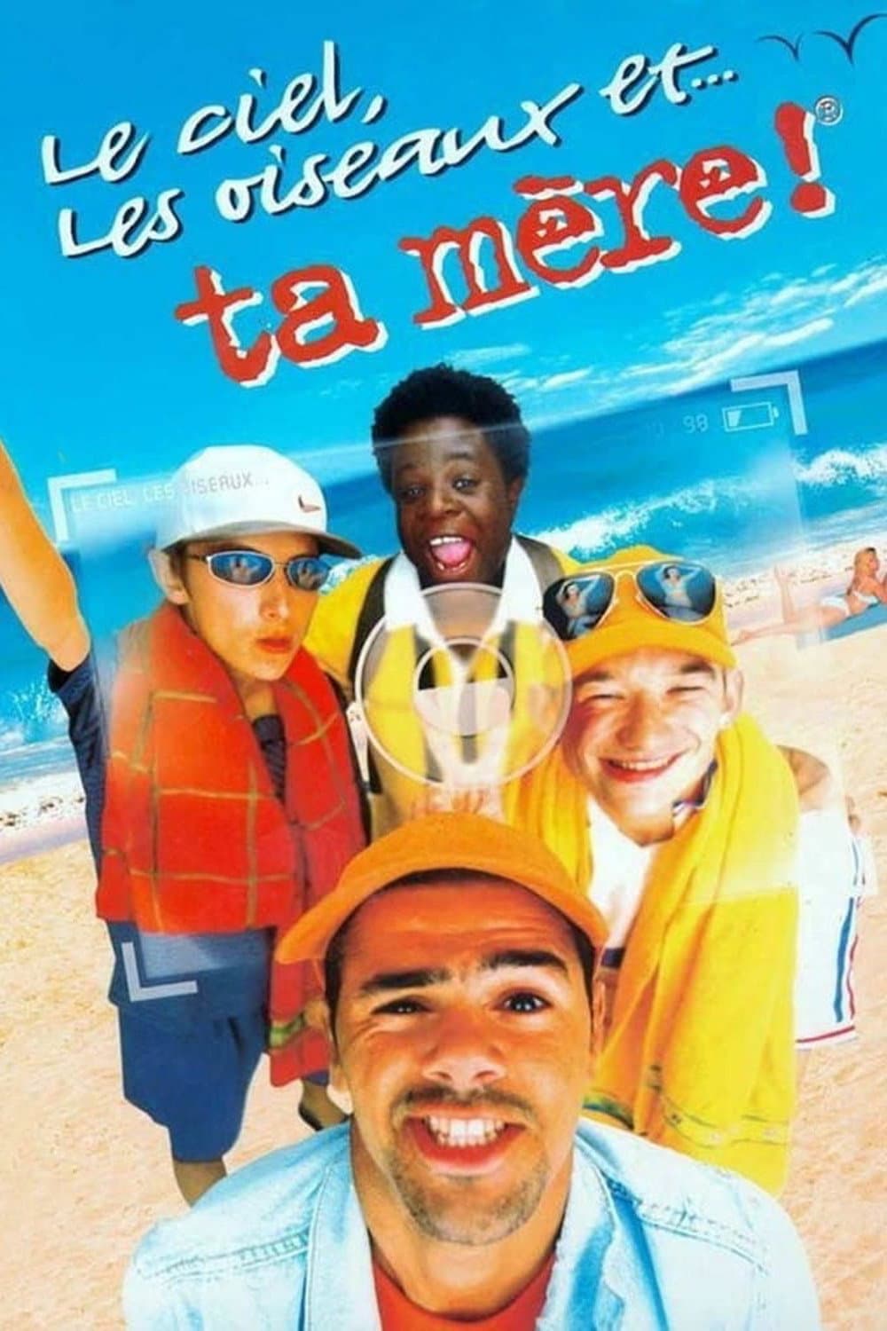 Poster di Le Ciel, les Oiseaux et... ta mère !