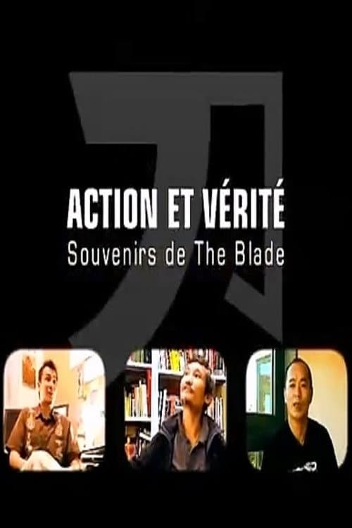 Poster di Action et Vérité: Souvenirs de The Blade