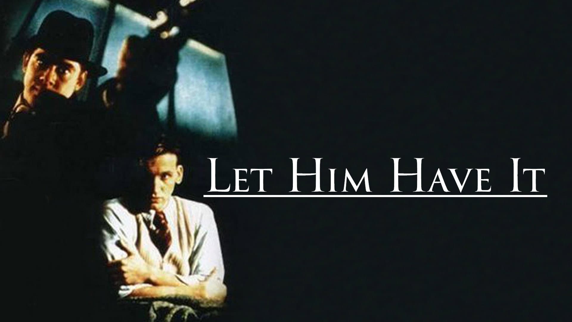 Let Him Have It - immagine