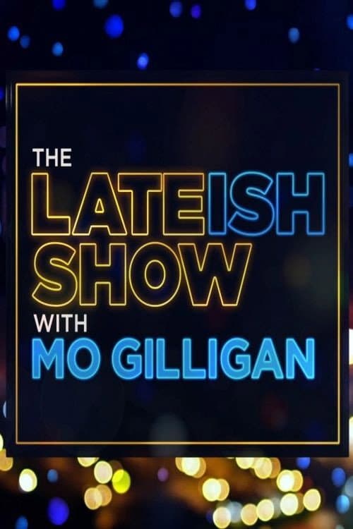 Poster di The Lateish Show with Mo Gilligan