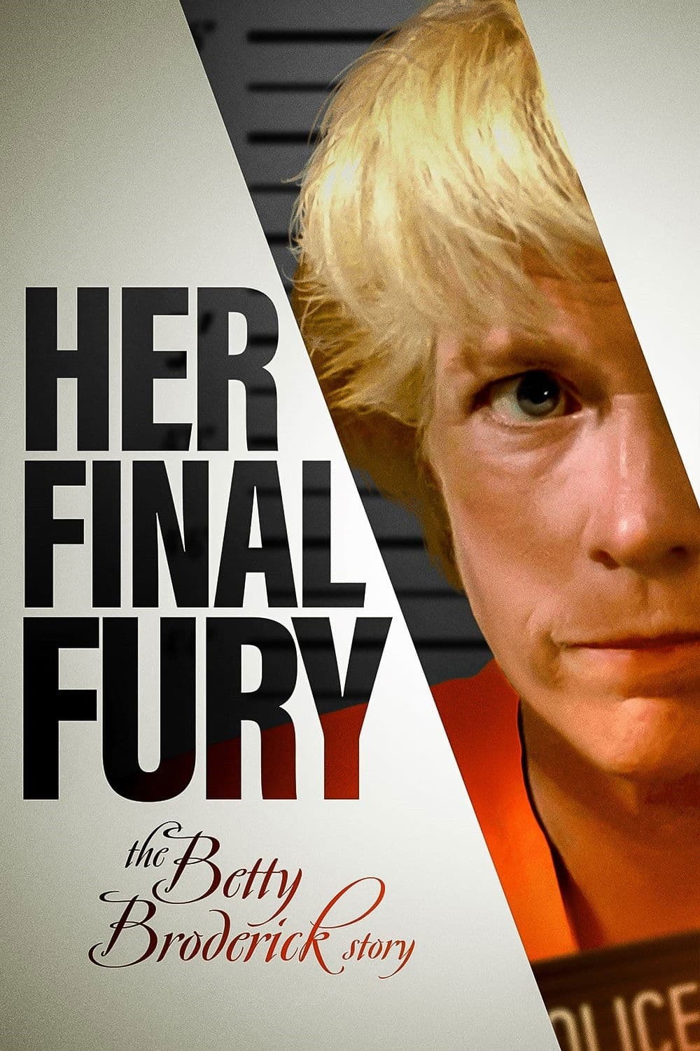 Poster di Her Final Fury: Betty Broderick, the Last Chapter