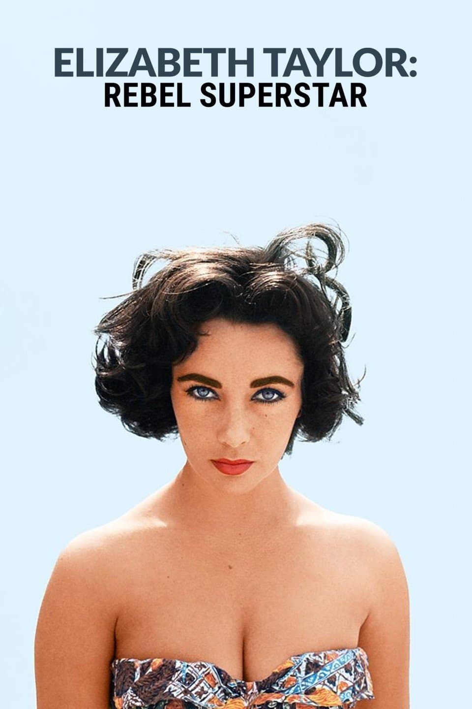 Poster di Elizabeth Taylor - Rebel Superstar