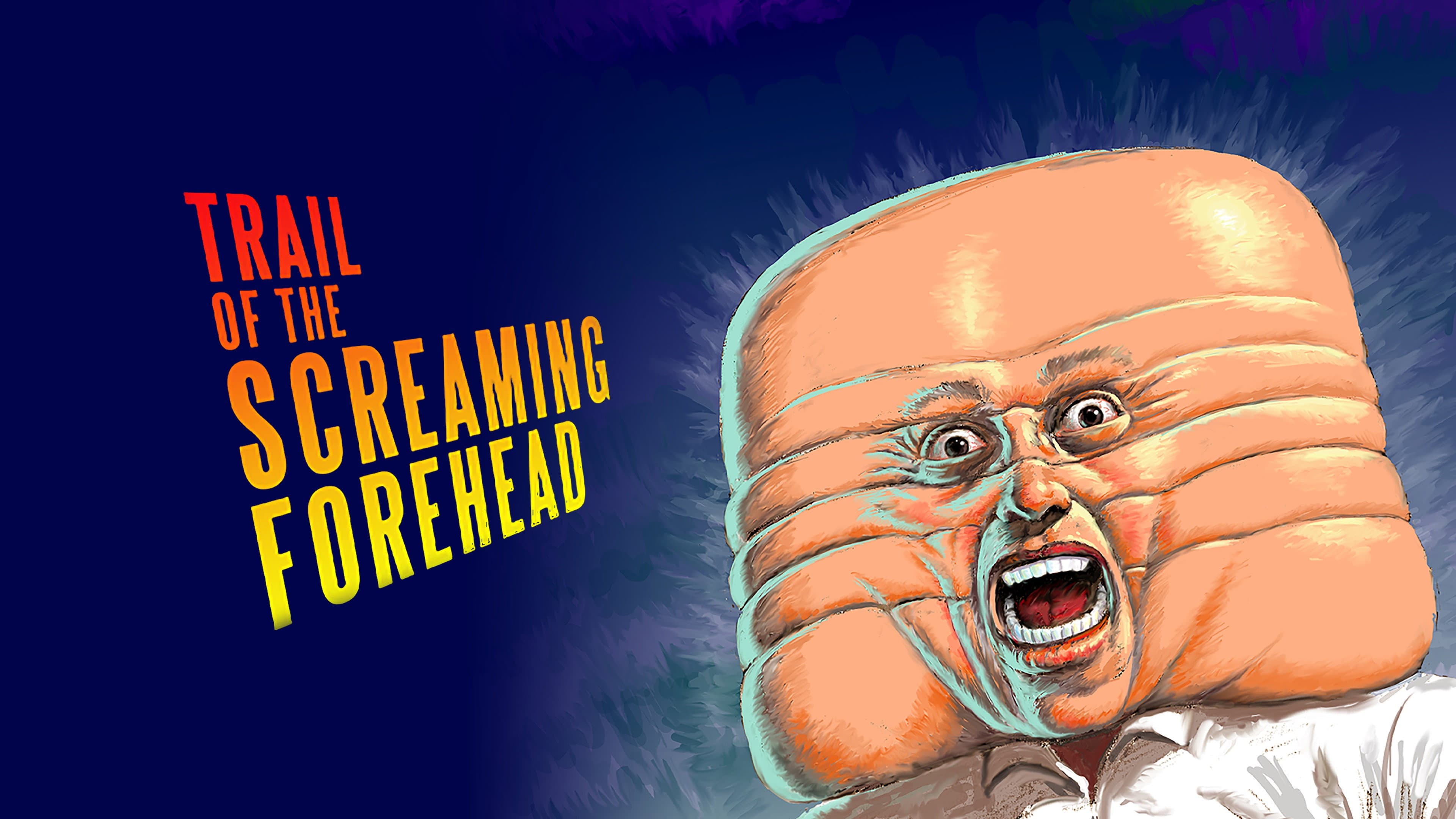 Trail of the Screaming Forehead - immagine