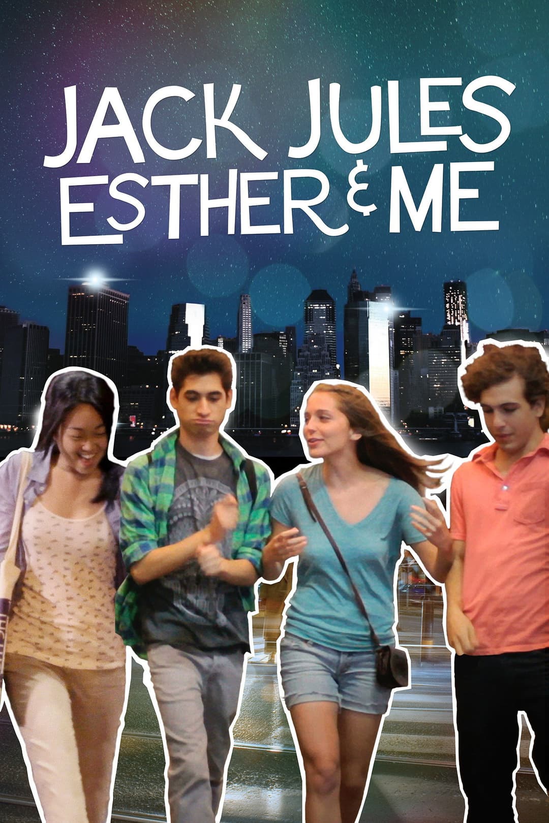 Poster di Jack, Jules, Esther, & Me