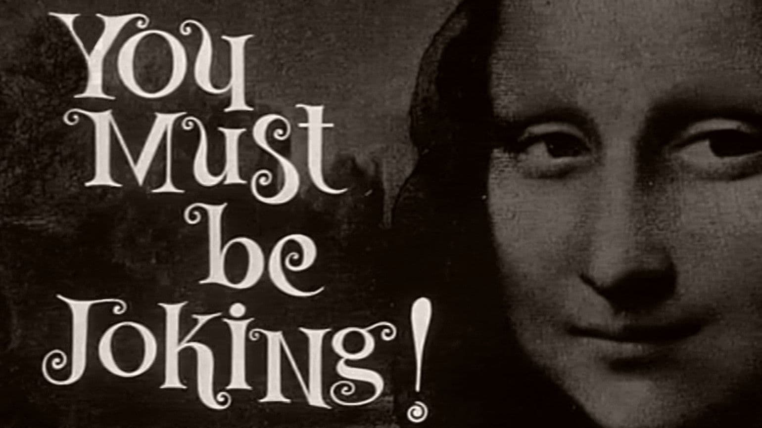 You Must Be Joking - immagine