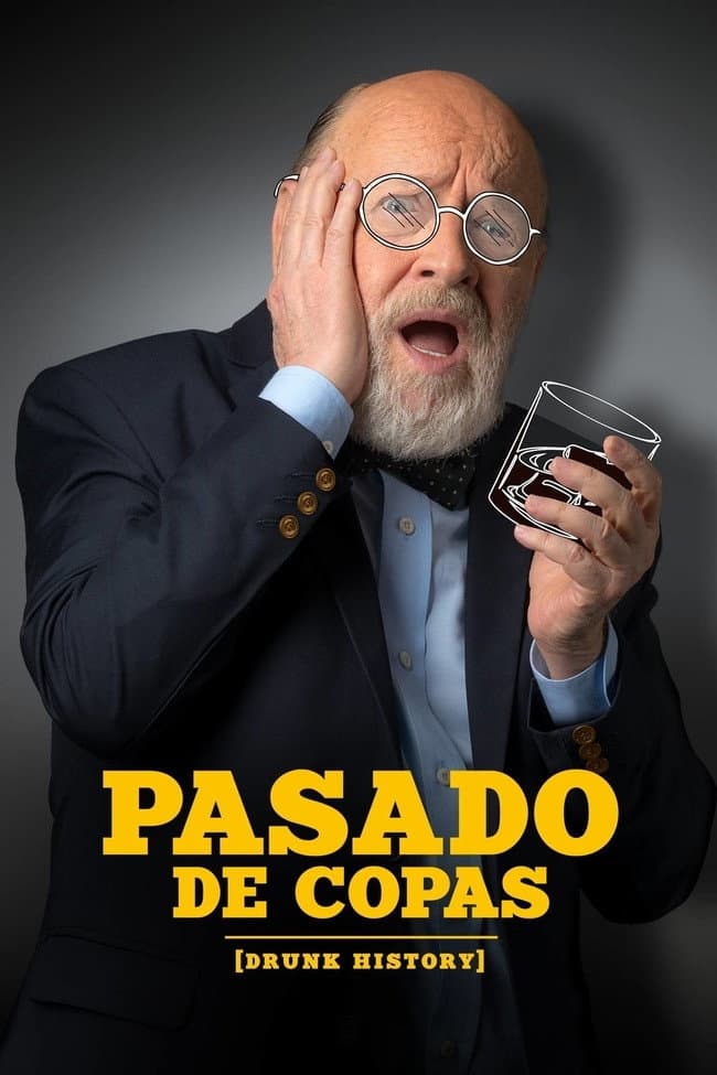 Poster di Pasado de Copas (Drunk History)
