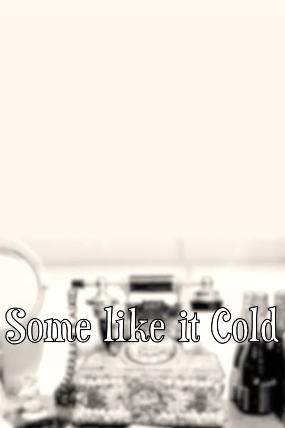 Poster di Some Like It Cold