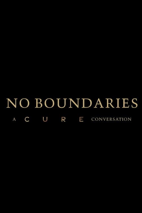 Poster di No Boundaries: A Cure Conversation