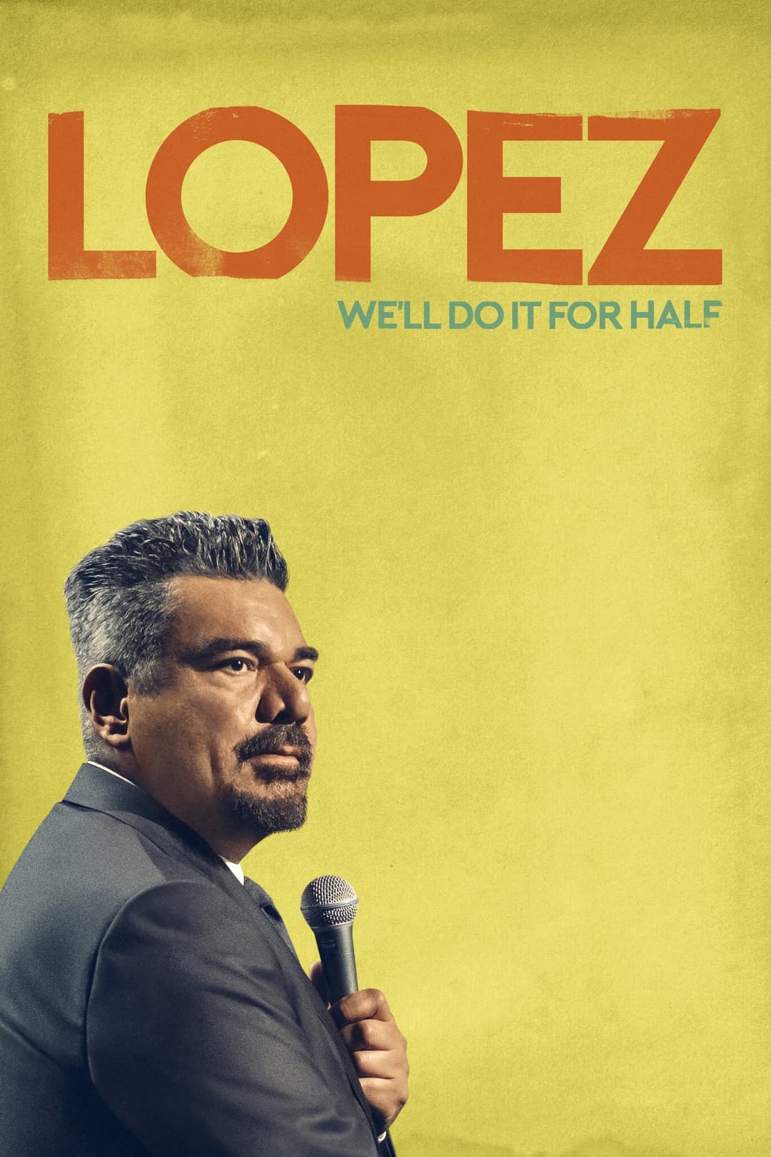 Poster di George Lopez: We' ll Do It for Half