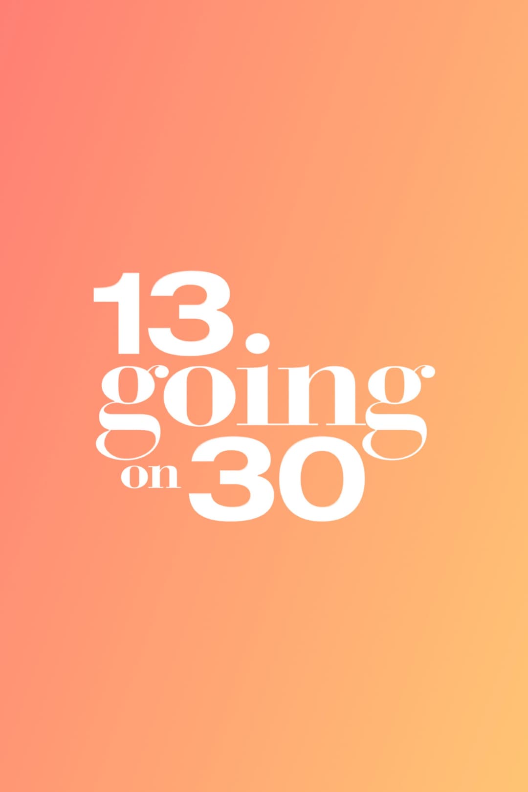 Poster di 13 Going on 30