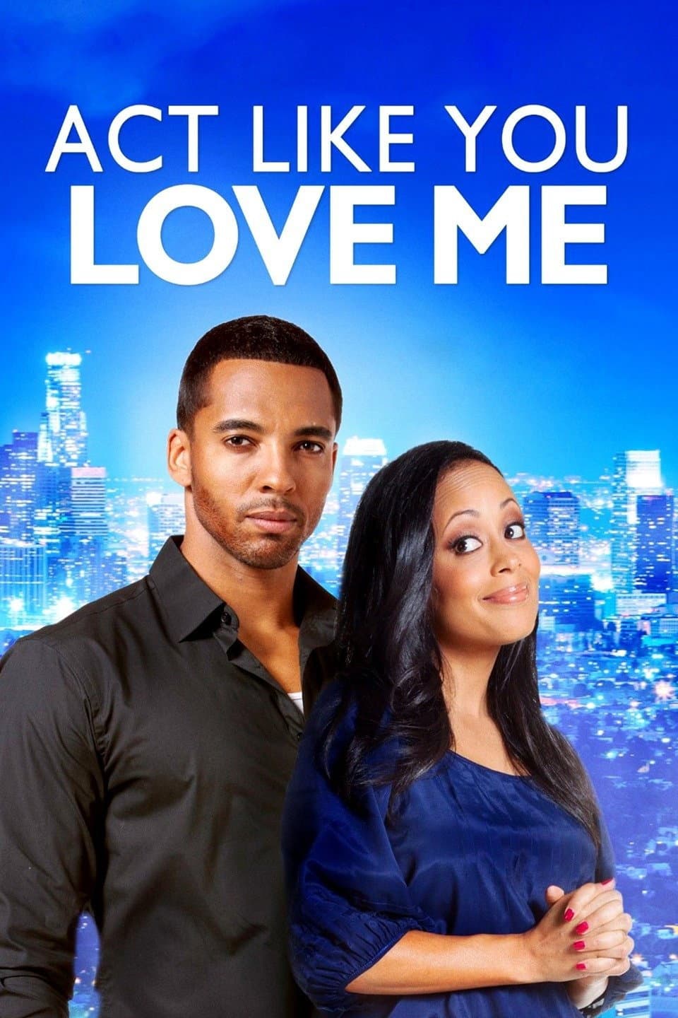 Poster di Act Like You Love Me