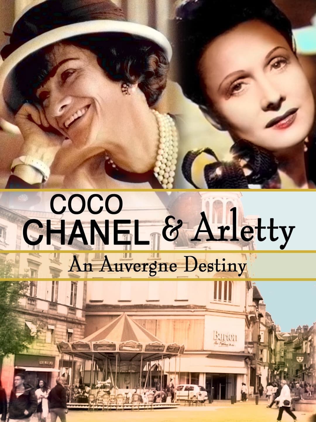 Poster di Coco Chanel & Arletty: An Auvergne Destiny
