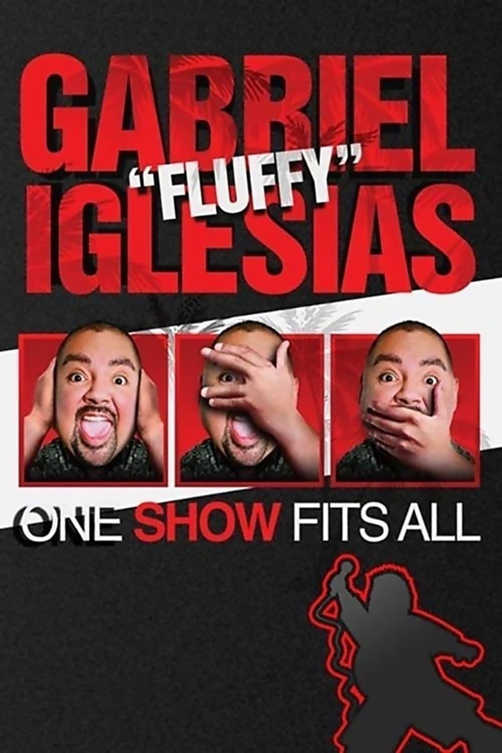 Poster di Gabriel "Fluffy" Iglesias: One Show Fits All