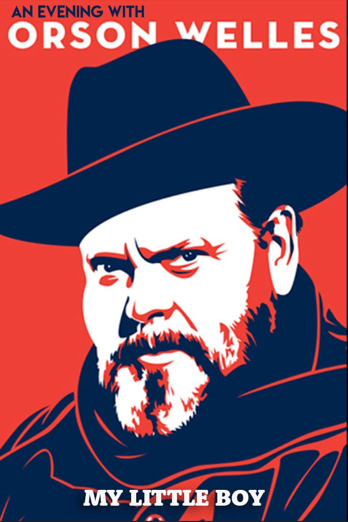 Poster di An Evening with Orson Welles: My Little Boy
