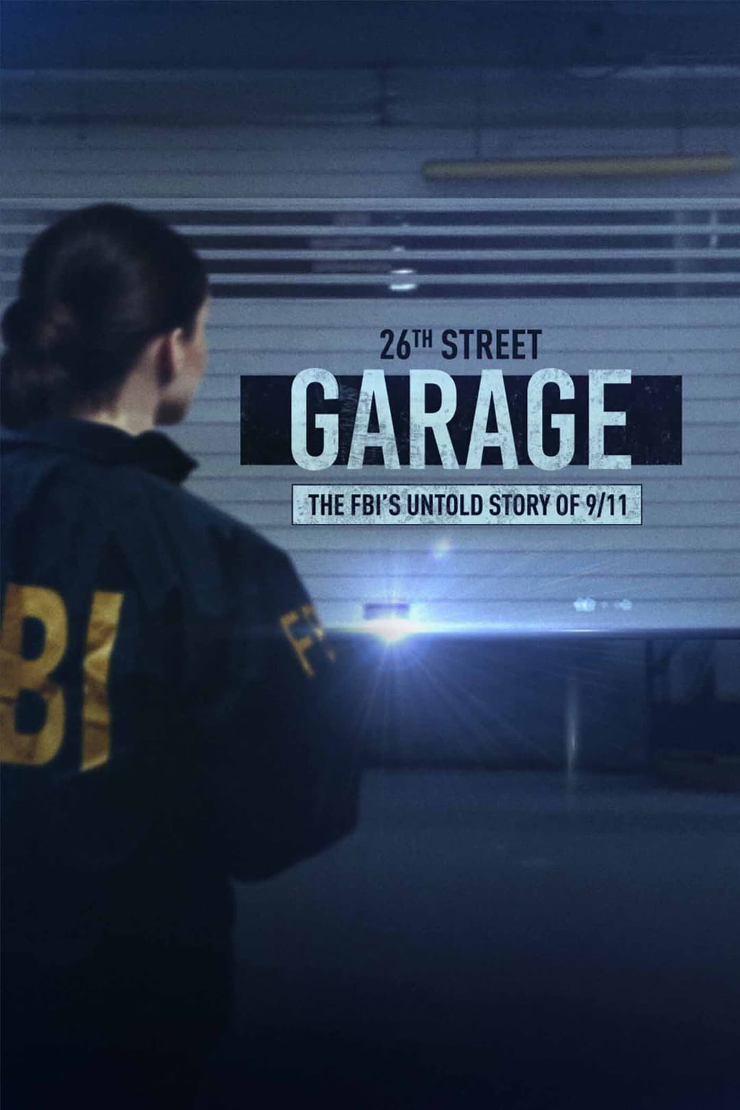 Poster di The 26th Street Garage: The FBI's Untold Story of 9/11