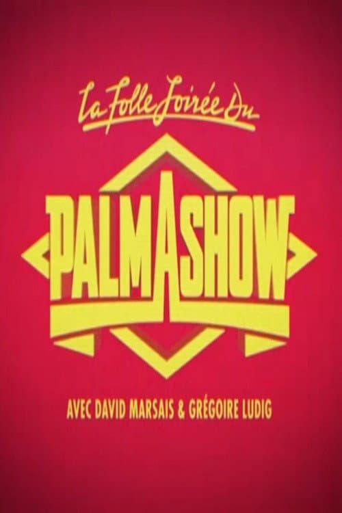 Poster di La Folle Soirée du Palmashow