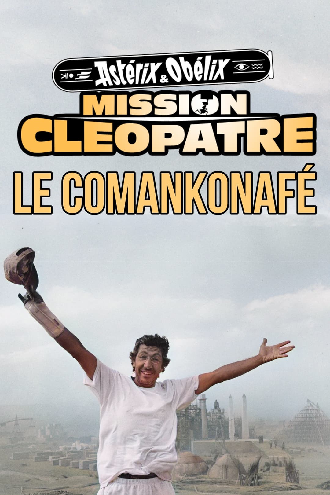 Poster di Astérix et Obélix : Mission Cléopâtre, le comankonafé