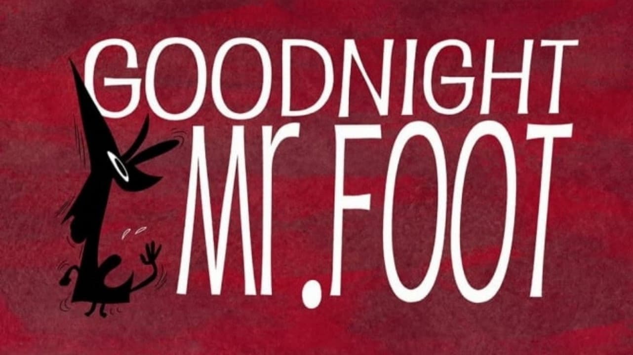 Goodnight, Mr. Foot - immagine