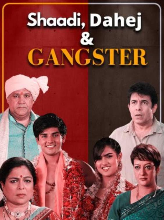 Poster di Shaadi, Dahej and Gangster