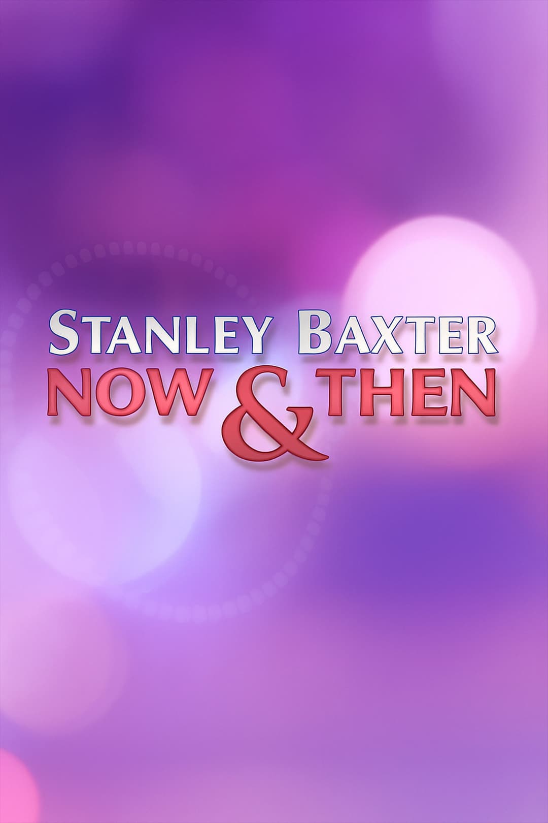 Poster di Stanley Baxter: Now and Then