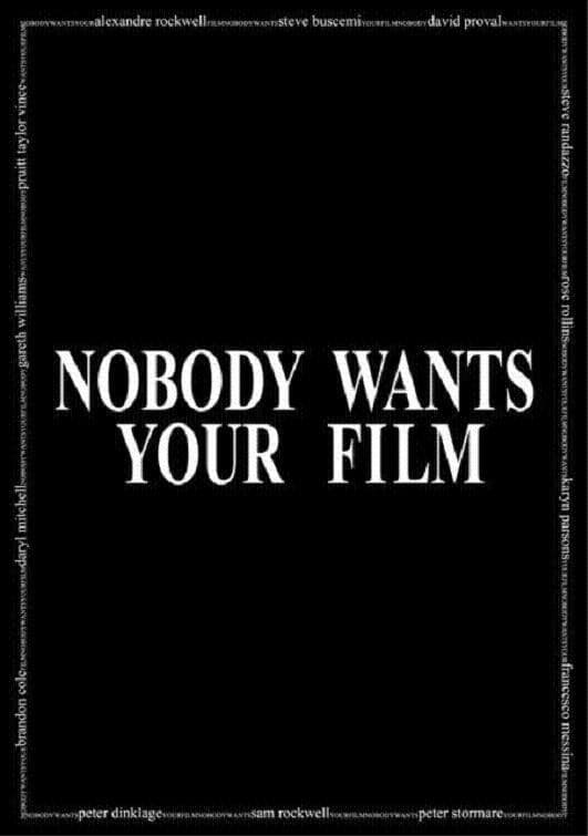 Poster di Nobody Wants Your Film