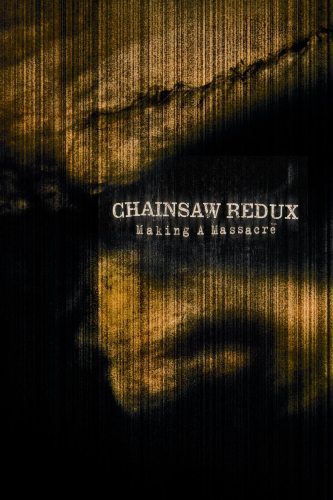 Poster di Chainsaw Redux: Making a Massacre