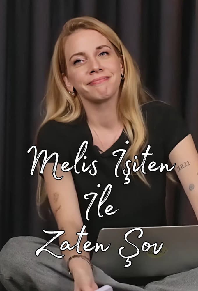 Poster di Melis İşiten ile Zaten Şov