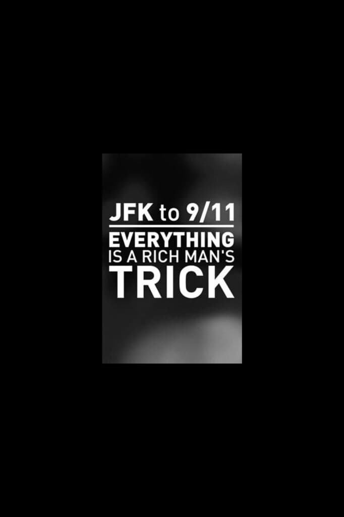 Poster di JFK to 9/11: Everything is a Rich Man's Trick