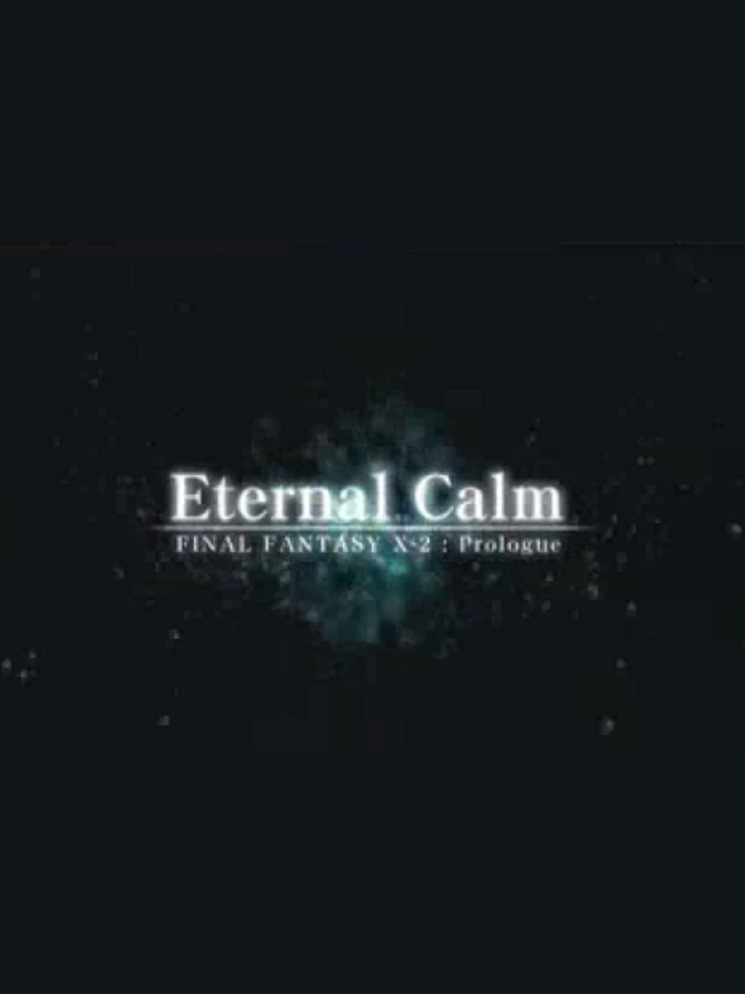 Poster di Final Fantasy X: Eternal Calm