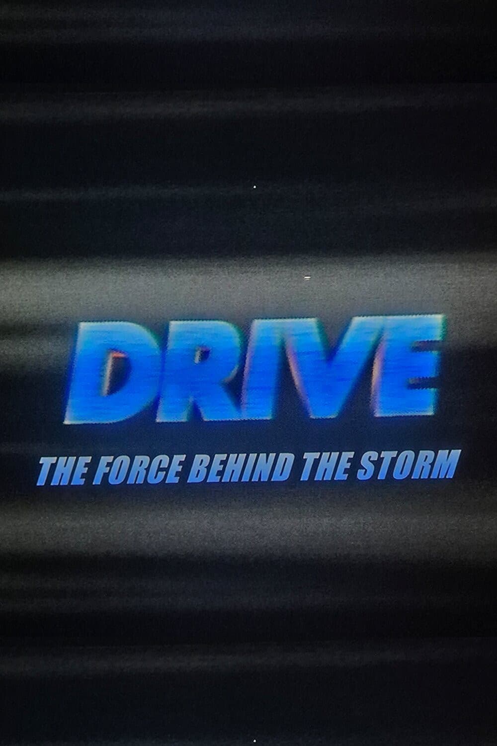 Poster di Drive: The Force Behind The Storm