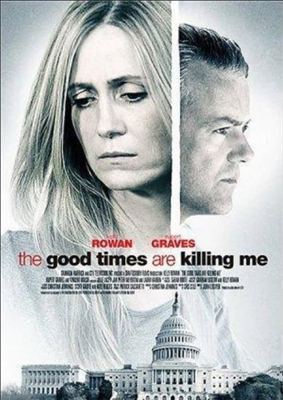 Poster di The Good Times Are Killing Me