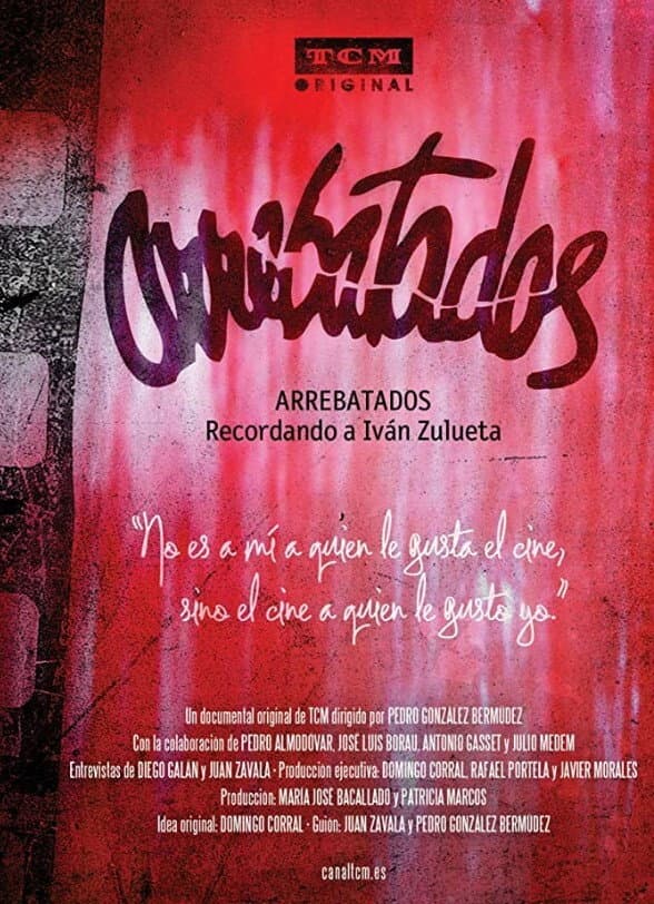 Poster di Arrebatados: recordando a Iván Zulueta
